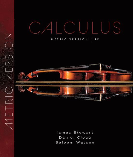 James Stewart, Daniel K. Clegg, Saleem Watson, James (McMaster University) Stewart, Daniel K. (Palomar College) Clegg, Long Beach) Watson, Saleem (California State University, Daniel K. (palomar College) Clegg - Calculus, Metric Edition, Inbunden
