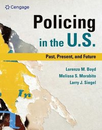 bokomslag Policing in the U.S.: Past, Present and Future