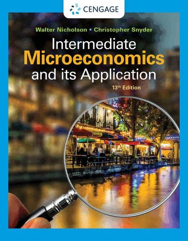 Walter Nicholson, Christopher Snyder - Intermediate Microeconomics and Its Application, Inbunden