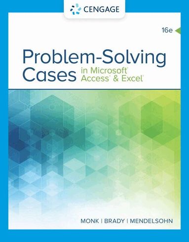 Ellen Monk, Joseph Brady, Emilio Mendelsohn - Problem Solving Cases In Microsoft Access & Excel, Häftad