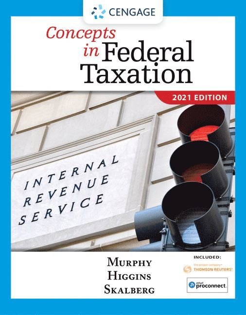 Concepts in Federal Taxation 2021 (with Intuit ProConnect Tax Online 2019 and RIA Checkpoint 1 term (6 months) Printed Access Card) 1