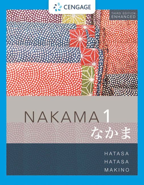 Yukiko Abe Hatasa, Kazumi Hatasa, Seiichi Makino, Yukiko Abe (Hiroshima University) Hatasa, Middlebury College) Hatasa, Kazumi (Purdue University; The Japanese School, Seiichi (Princeton University) Makino - Nakama 1 Enhanced, Student text, Häftad