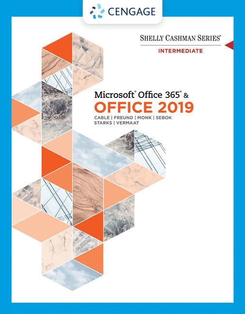 Shelly Cashman Series MicrosoftOffice 365 & Office 2019 Intermediate 1