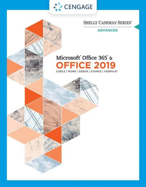 Shelly Cashman Series Microsoft Office 365 & Office 2019 Advanced 1