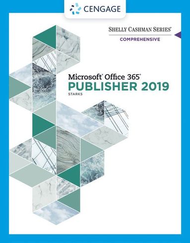 bokomslag Shelly Cashman Series Microsoft Office 365 & Publisher 2019 Comprehensive