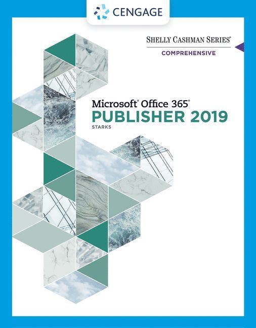 Joy Starks, Misty Vermaat, Purdue University at Indianapolis) Starks, Joy (Indiana University, Misty (Purdue University Calumet) Vermaat - Shelly Cashman SeriesÃ‚Â® MicrosoftÃ‚Â® Office 365Ã‚Â® & Publisher 2019Ã‚Â® Comprehensive, Häftad