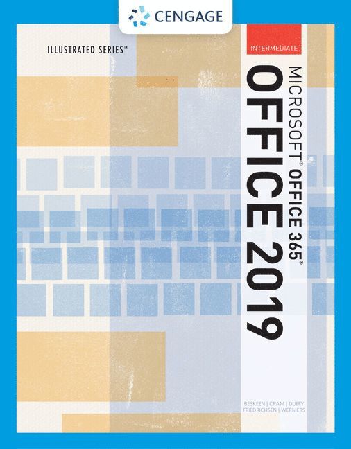 Illustrated MicrosoftOffice 365 & Office 2019 Intermediate 1