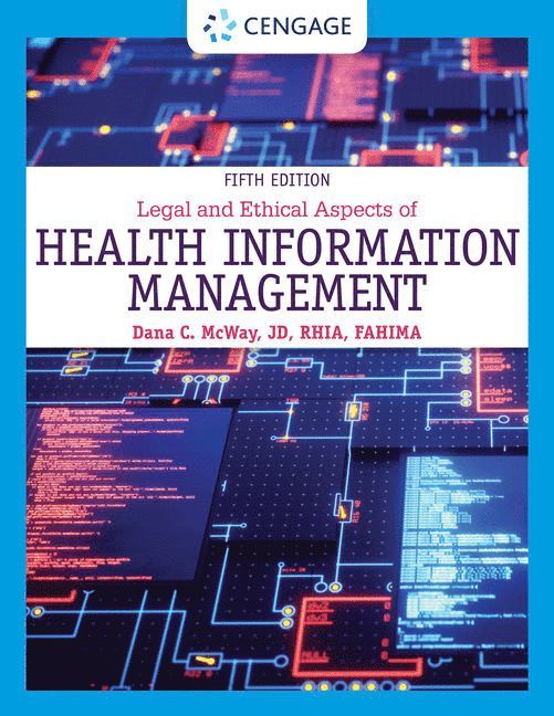 Legal and Ethical Aspects of Health Information Management 1