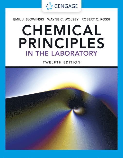 Emil Slowinski, Wayne Wolsey, Robert Rossi, Emil (Macalester College) Slowinski, Wayne (Macalester College) Wolsey, Robert (Macalester College) Rossi - Chemical Principles in the Laboratory, Häftad