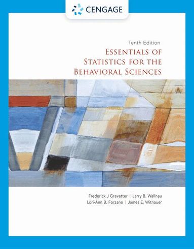 Frederick Gravetter, Larry Wallnau, Lori-Ann Forzano, James Witnauer - Essentials of Statistics for the Behavioral Sciences, Häftad