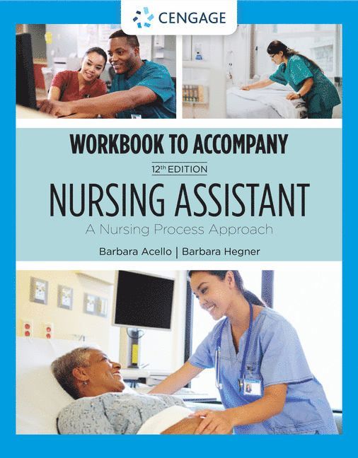 Student Workbook for Acello/Hegner's Nursing Assistant: A Nursing Process Approach 1