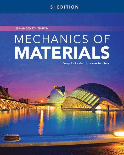 Barry Goodno, James Gere, Barry (Georgia Institute of Technology) Goodno - Mechanics of Materials, Enhanced, SI Edition, Häftad