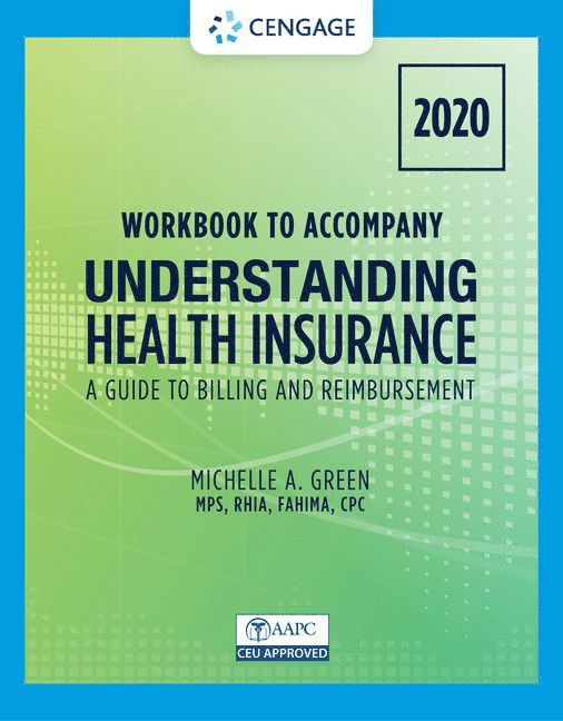 Student Workbook for Green's Understanding Health Insurance: A Guide to Billing and Reimbursement - 2020 1
