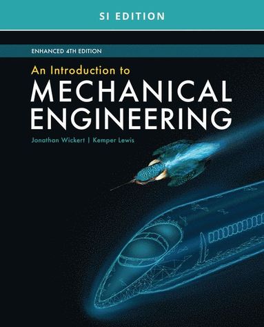 bokomslag An Introduction to Mechanical Engineering, Enhanced, SI Edition