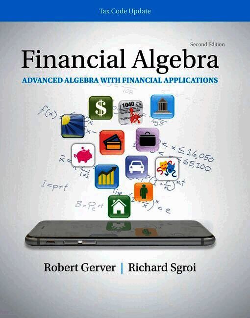 K12 Student Workbook for Financial Algebra: Advanced Algebra with Financial Applications Tax Code Update, 2nd Student Edition