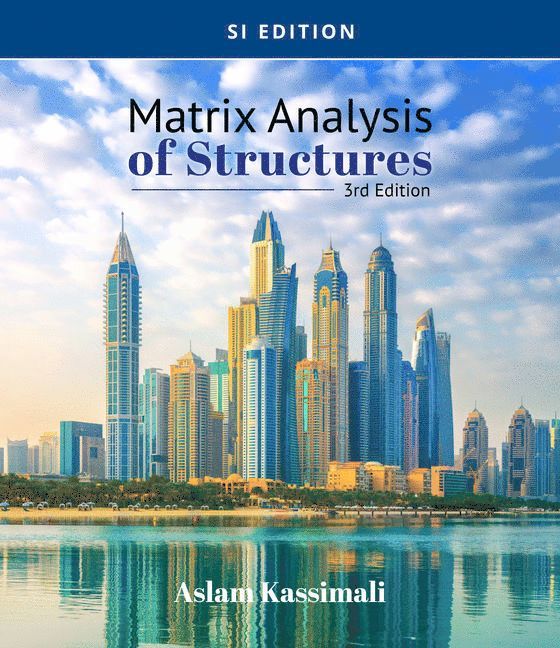 Matrix Analysis of Structures, SI Edition 1