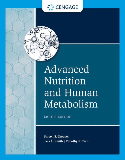 Advanced Nutrition and Human Metabolism 1