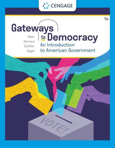 John Geer, Richard Herrera, Wendy Schiller, Jeffrey Segal - Gateways to Democracy, Häftad