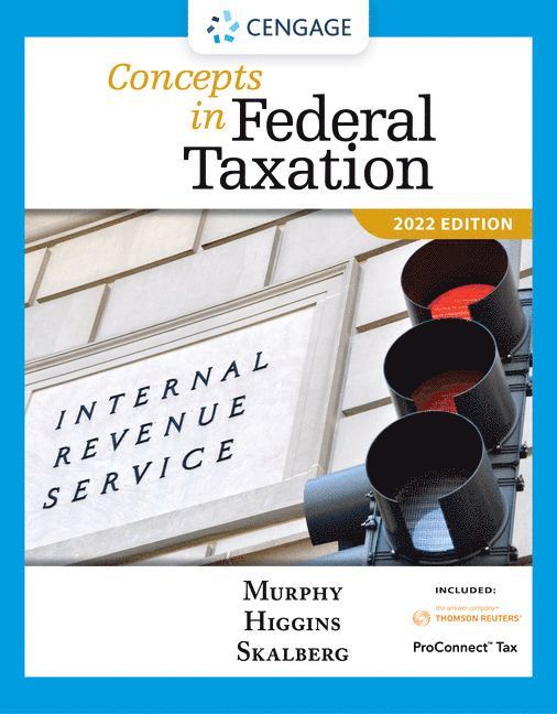 Concepts in Federal Taxation 2022 (with Intuit ProConnect Tax Online 2021 and RIA Checkpoint 1 term Printed Access Card) 1