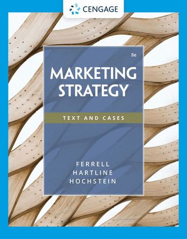 O. C. Ferrell, Michael Hartline, Bryan Hochstein - Marketing Strategy, Häftad
