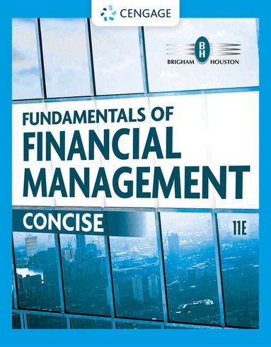 Eugene Brigham, Joel Houston - Fundamentals of Financial Management: Concise, Inbunden