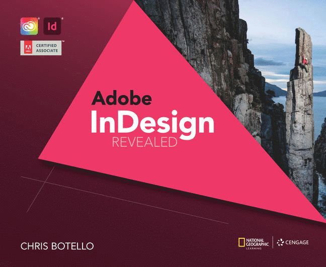 AdobeÂ® InDesign Creative Cloud Revealed, 2nd Edition