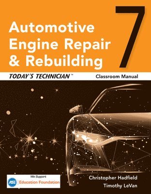 bokomslag Todays Technician: Automotive Engine Repair & Rebuilding, Classroom Manual and Shop Manual