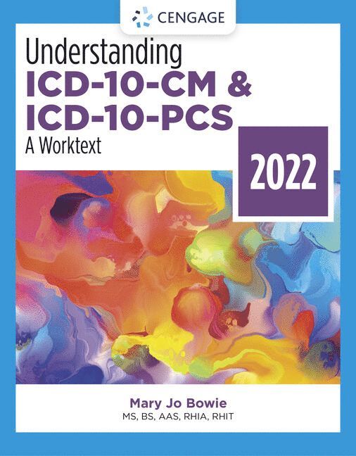 Mary Jo Bowie, Binghamton NY) Bowie, Mary Jo (Health Information Professional Services - Understanding ICD-10-CM and ICD-10-PCS: A Worktext, 2022 Edition, Häftad