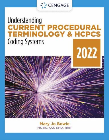 Mary Jo Bowie - Understanding Current Procedural Terminology and HCPCS Coding Systems: 2022 Edition, Häftad