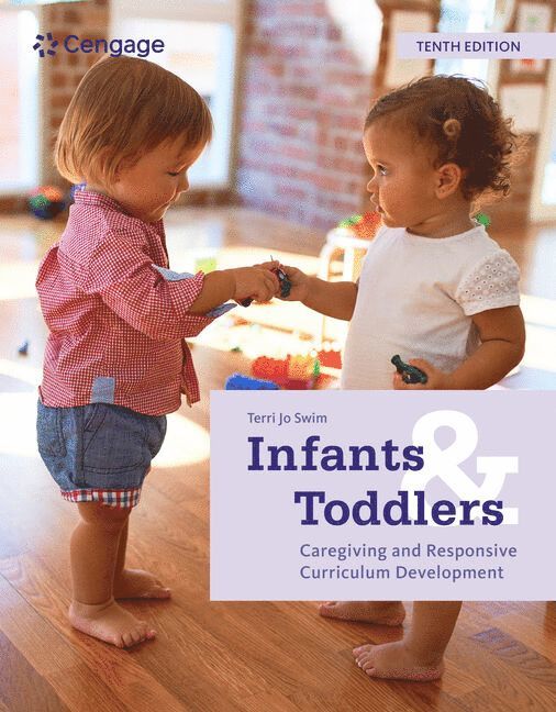 Infants and Toddlers: Caregiving and Responsive Curriculum Development 1