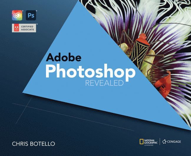 AdobeÂ® Photoshop Creative Cloud Revealed, 2nd Edition