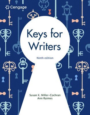 Susan Miller-Cochran, Ann Raimes, Susan (The University of Arizona) Miller-Cochran, City University of New York) Raimes, Ann (Hunter College - Keys for Writers, Häftad