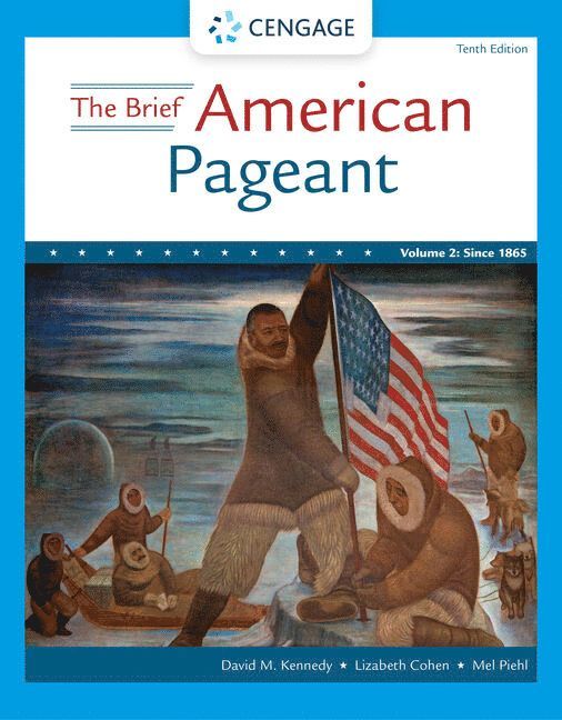 The Brief American Pageant: A History of the Republic, Volume II: Since 1865 1