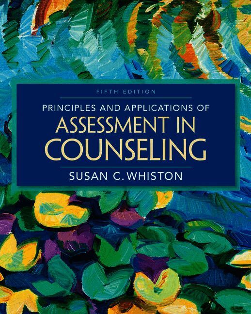 Principles and Applications of Assessment in Counseling