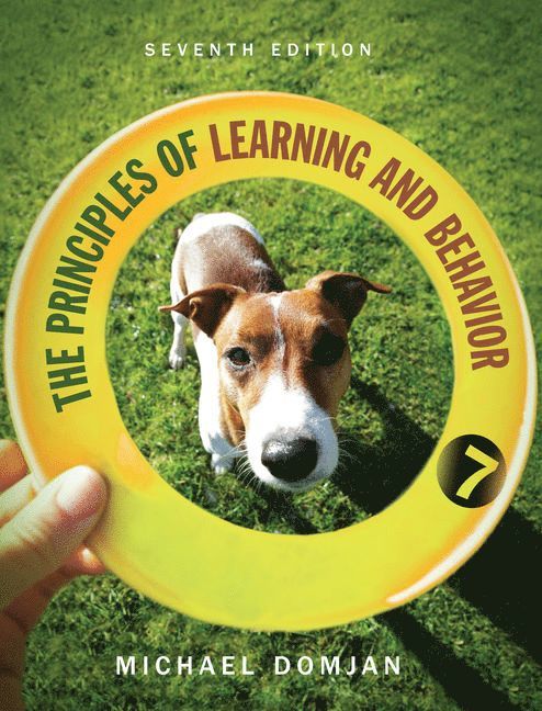 The Principles of Learning and Behavior 1