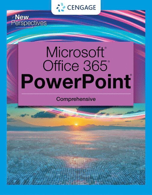 New Perspectives Collection, Microsoft 365 & PowerPoint 2021 Comprehensive 1