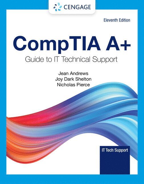 CompTIA A+ Guide to Information Technology Technical Support 1