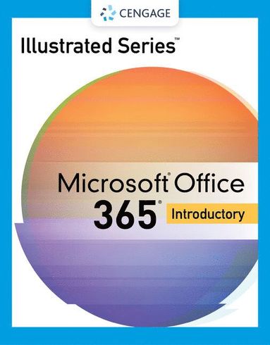 bokomslag Illustrated SeriesÂ¿ Collection, MicrosoftÂ¿ 365Â¿ & OfficeÂ¿ 2021 Introductory