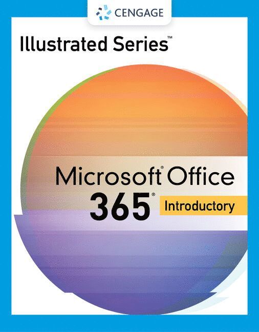 Illustrated Series Collection, Microsoft 365 & Office 2021 Introductory 1