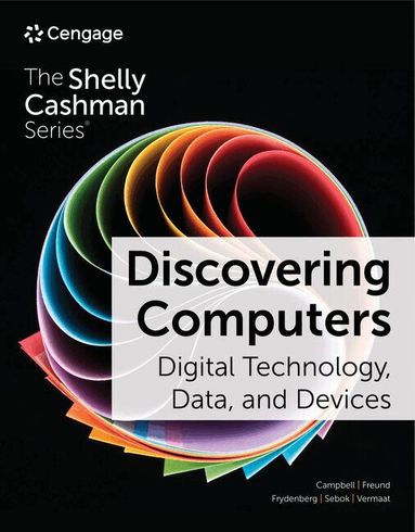 Jennifer Campbell, Mark Ciampa, Steven Freund, Mark Frydenberg, Susan Sebok, Misty Vermaat, Barbara Clemens - Discovering Computers: Digital Technology, Data, and Devices, Häftad