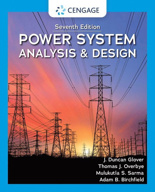 J. Duncan Glover, Mulukutla Sarma, J Duncan Glover, Thomas Overbye, Adam Birchfield - Power System Analysis and Design, Inbunden