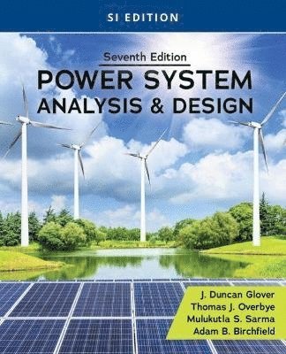 bokomslag Power System Analysis and Design, SI Edition