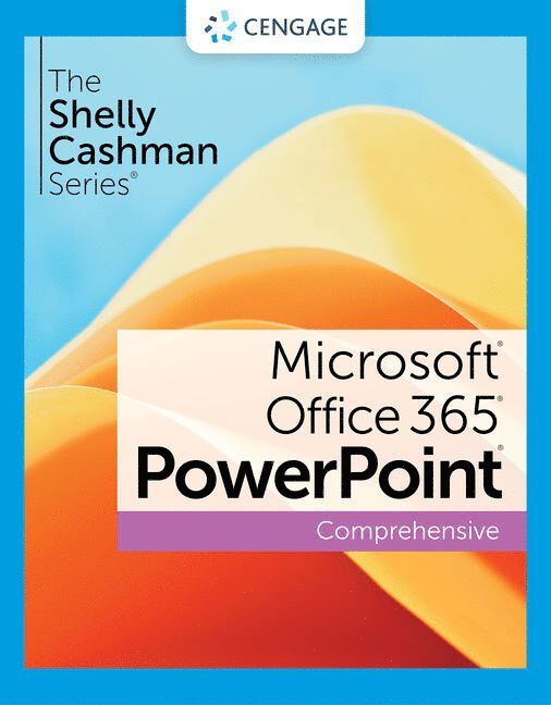 The Shelly Cashman Series Microsoft Office 365 & PowerPoint 2021 Comprehensive 1