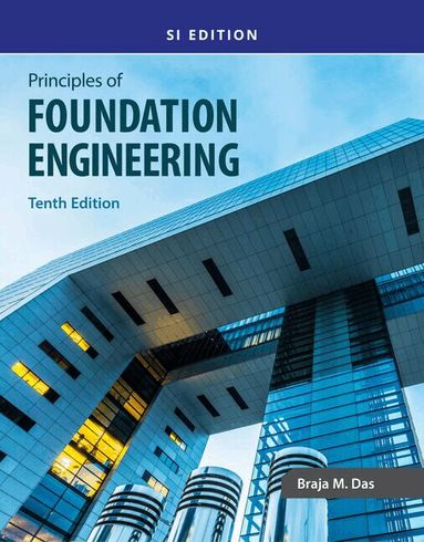 Braja Das - Principles of Foundation Engineering, SI, Häftad