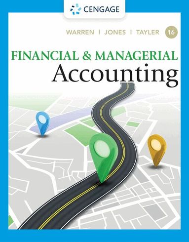 Carl Warren, Jefferson Jones, William Tayler - Financial & Managerial Accounting, Inbunden