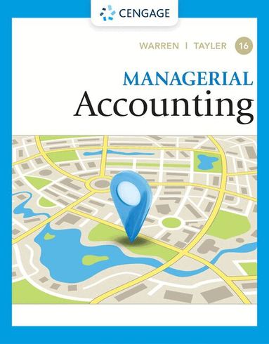 Carl Warren, William Tayler - Managerial Accounting, Inbunden
