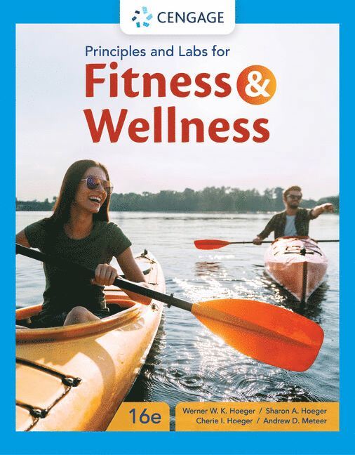 Werner Hoeger, Sharon Hoeger, Andrew Meteer, Cherie Hoeger, Werner (Boise State University) Hoeger, Inc.) Hoeger, Sharon (Fitness and Wellness, Cherie (.) Hoeger - Principles and Labs for Fitness & Wellness, Häftad