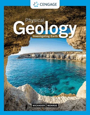 Reed Wicander, James Monroe - Physical Geology: Investigating Earth, Häftad