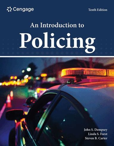 John Dempsey, Linda Forst, Steven Carter - An Introduction to Policing, Häftad