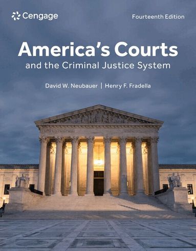 David Neubauer, Henry Fradella - America's Courts and the Criminal Justice System, Häftad